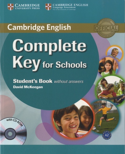 David McKeegan - Cambridge English Complete Key for Schools A2 - Student's Book without Answers. 1 Cédérom