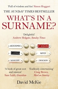 David McKie - What's in a Surname? - A Journey from Abercrombie to Zwicker.