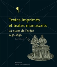 David Mckitterick - La quête de l'ordre - Textes imprimés et textes manuscrits, 1450-1830.