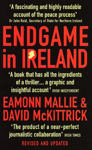 David McKittrick et Eamonn Mallie - Endgame In Ireland.