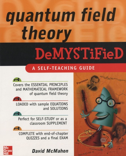David McMahon - Quantum Field Theory Demystified - A Self-Teaching Guide.
