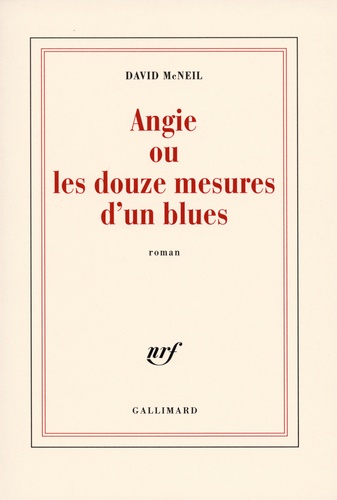David McNeil - Angie ou les douze mesures d'un blues.