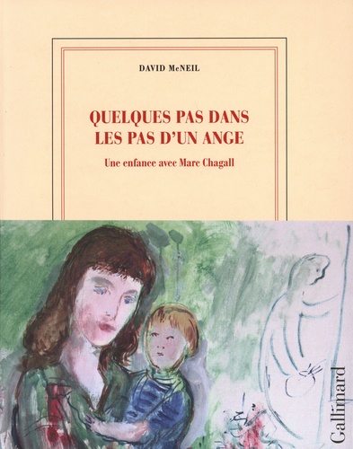 Quelques pas dans les pas d'un ange. Une enfance avec Marc Chagall. Edition illustrée