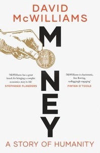 David McWilliams - Money - A Story of Humanity.