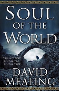 David Mealing - Soul of the World - Book One of the Ascension Cycle.