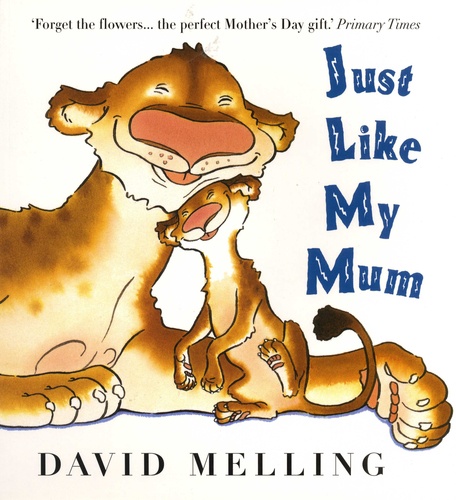 David Melling - Just Like My Mum.