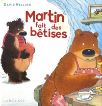 Martin fait des bêtises