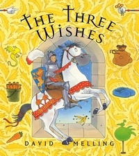 David Melling - The Three Wishes.