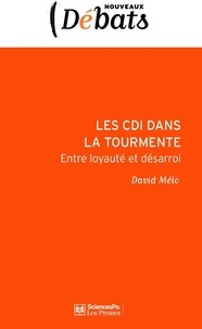 David Mélo - Les CDI dans la tourmente - Entre loyauté et désarroi.