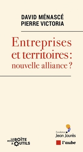 Entreprises et territoires : nouvelle alliance ? - Occasion