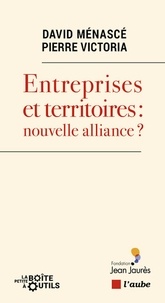David Menascé et Pierre Victoria - Entreprises et territoires : nouvelle alliance ?.