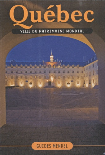 David Mendel - Québec - Ville du patrimoine mondial.