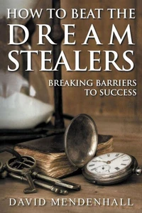 How To Beat The Dream Stealers