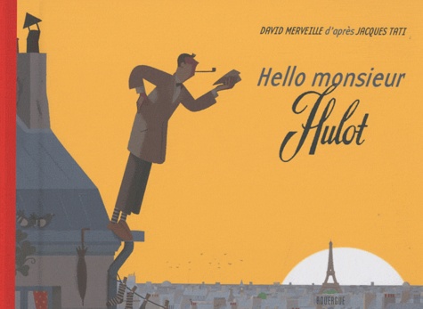 David Merveille - Hello monsieur Hulot.