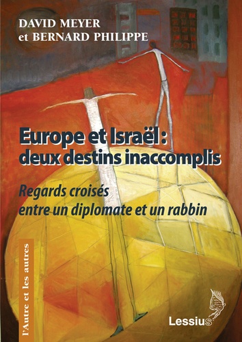 Europe et Israël : deux destins inaccomplis