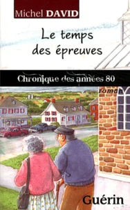 Le temps des épreuves