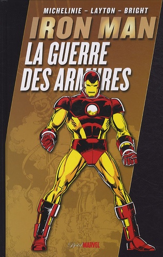 David Michelinie et Mark D. Bright - Iron Man  : La Guerre des armures.