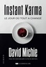 David Michie - Instant karma - Le jour où tout a changé.