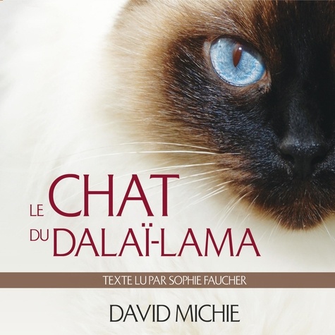David Michie et Sophie Faucher - Le chat du Dalaï-lama : Le grand livre de l'esprit maître - Le chat du Dalaï-lama.