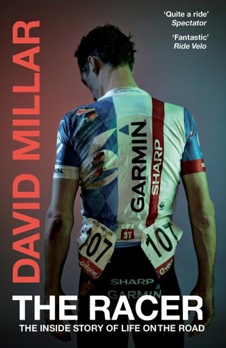 David Millar - The Racer - Life on the Road as a Pro Cyclist.