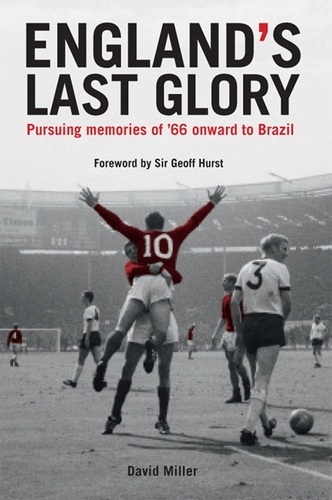 David Miller - England's Last Glory.