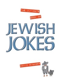 David Minkoff - The Ultimate Book of Jewish Jokes.