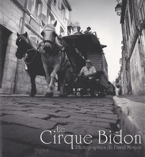 David Monjou - Le Cirque Bidon.