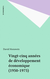 David Morawetz - Vingt-cinq années de développement économique (1950-1975).