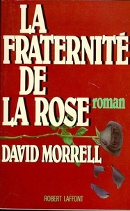 David Morrell - La Fraternité de la rose.