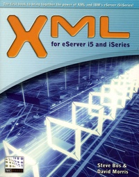 David Morris et Steve Bos - XML for eServer I5 and iSeries.