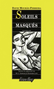 David Mourão-Ferreira - Soleils masqués.