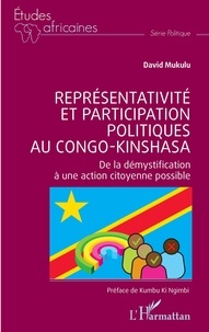 David Mukulu - Représentativité et participation politiques au Congo-Kinshasa - De la démystification a une action citoyenne possible.