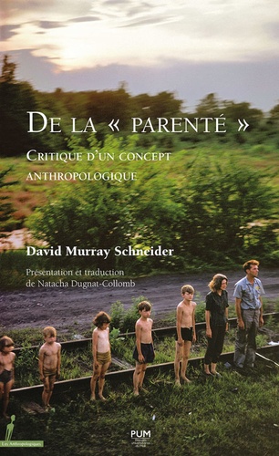David Murray Schneider - De la "parenté" - Critique d’un concept anthropologique.
