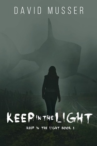  David Musser - Keep In The Light - Keep In The Light, #1.