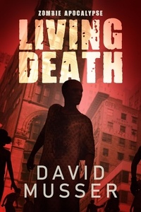  David Musser - Living Death - Zombie Apocalypse.