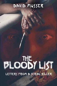 The Bloody List: Letters from a Serial Killer