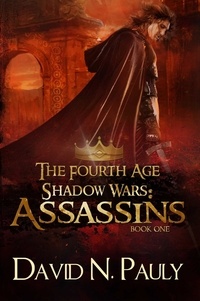  David N. Pauly - Assassins - The Fourth Age Shadow Wars, #1.