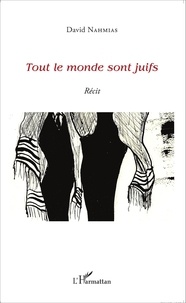 David Nahmias - Tout le monde sont juifs - Ou le syndrome de Max Jacob.