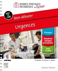 Télécharger des livres gratuitement sur google Bonnes pratiques infirmières en fiches  - Bien débuter - Urgences par David Naudin, Sébastien Kerever, Loïc Martin 9782294775437