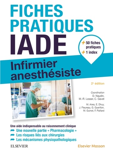David Naudin et Marie-Reine Losser - Fiches pratiques IADE - Infirmier anesthésiste.