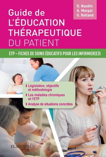 David Naudin et Aurore Margat - Guide de l'éducation thérapeutique du patient - ETP, fiches de soins éducatifs pour les infirmier(e)s.