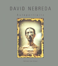 David Nebreda - David Nebreda - Autoportraits.