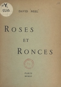 David Neel - Roses et ronces.