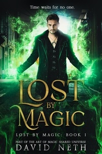  David Neth - Lost By Magic - Lost By Magic, #1.