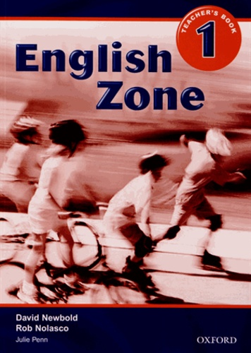 David Newbold et Rob Nolasco - English Zone 1 - Teacher's Book.