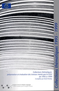 David Newby - Collections thématiques : présentation et évaluation des travaux menés par le CELV - De 1995 à 1999.