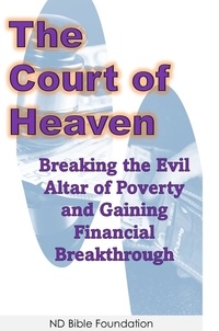 Amazon Kindle télécharger des livres sur ordinateur The Court of Heaven: Breaking the Evil Altar of Poverty and Gaining Financial Breakthrough  par David Ngwana 9798223179139