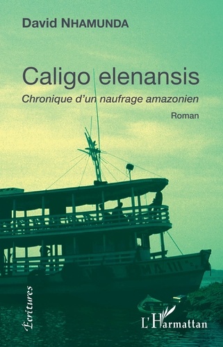 Caligo elenansis. Chronique d'un naufrage amazonien