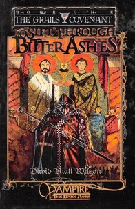 To Sift Through Bitter Ashes - Book One of The Grails Covenant Trilogy