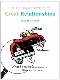 David Niven - 100 Simple Secrets of Great Relationships - What Scientists Have Learned and How You Can Use It.
